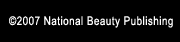 ©2007 National Beauty Publishing